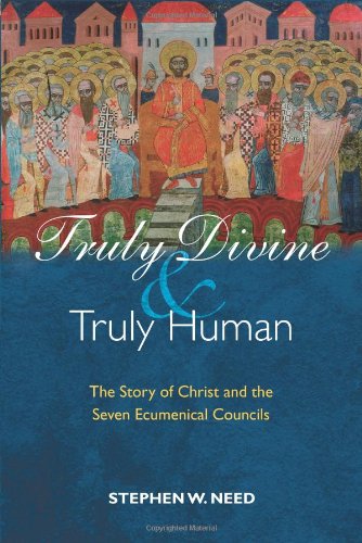 Truly Divine and Truly Human: The Story of Christ and the Seven Ecumenical Councils - 8048