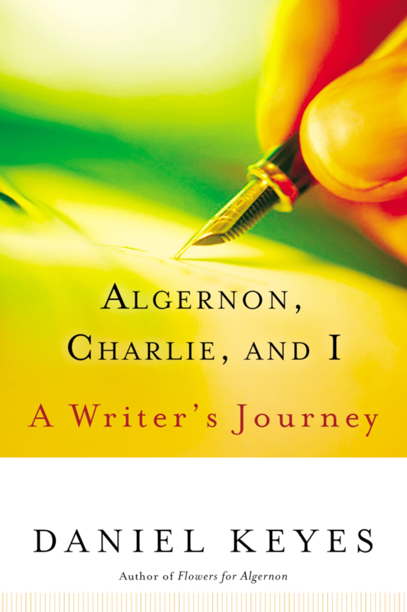 Algernon, Charlie, And I: A Writer's Journey - 6372