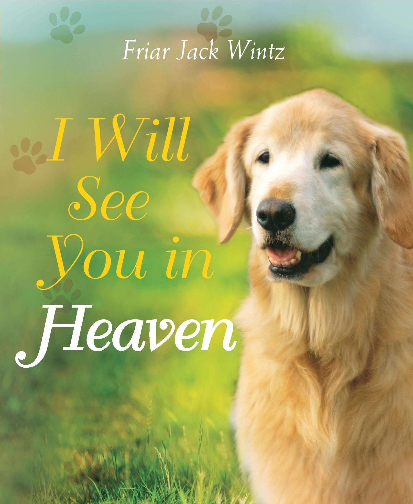 I WILL SEE YOU IN HEAVEN (DOG LO - 2834