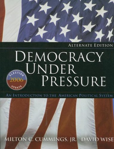 Democracy Under Pressure: An Introduction to the American Political System, Election Update 2006, Alternate Edition - 2171