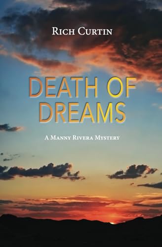 Death Of Dreams (Manny Rivera Mystery Series) - 215