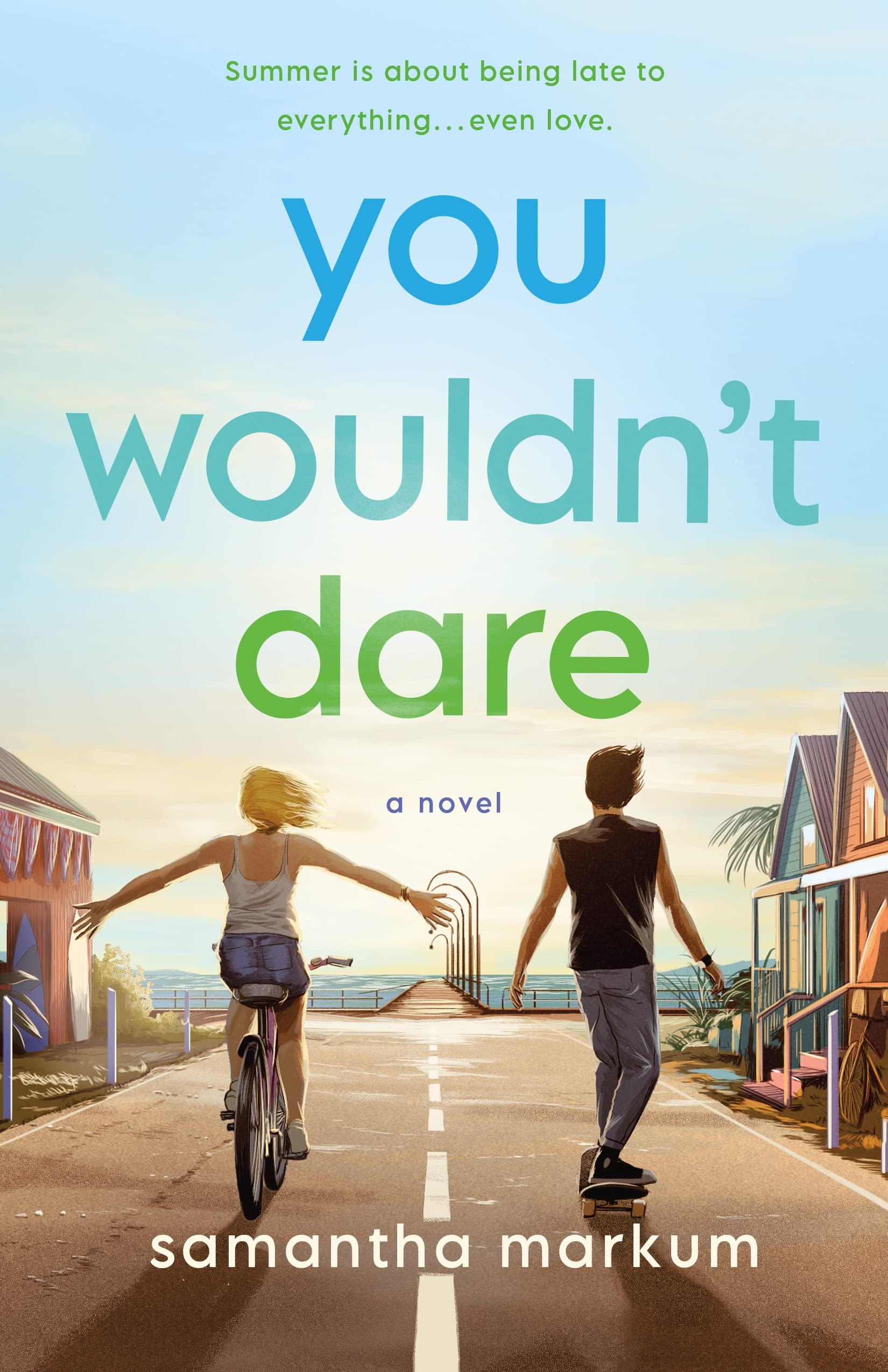 You Wouldn't Dare: A Novel - 2032