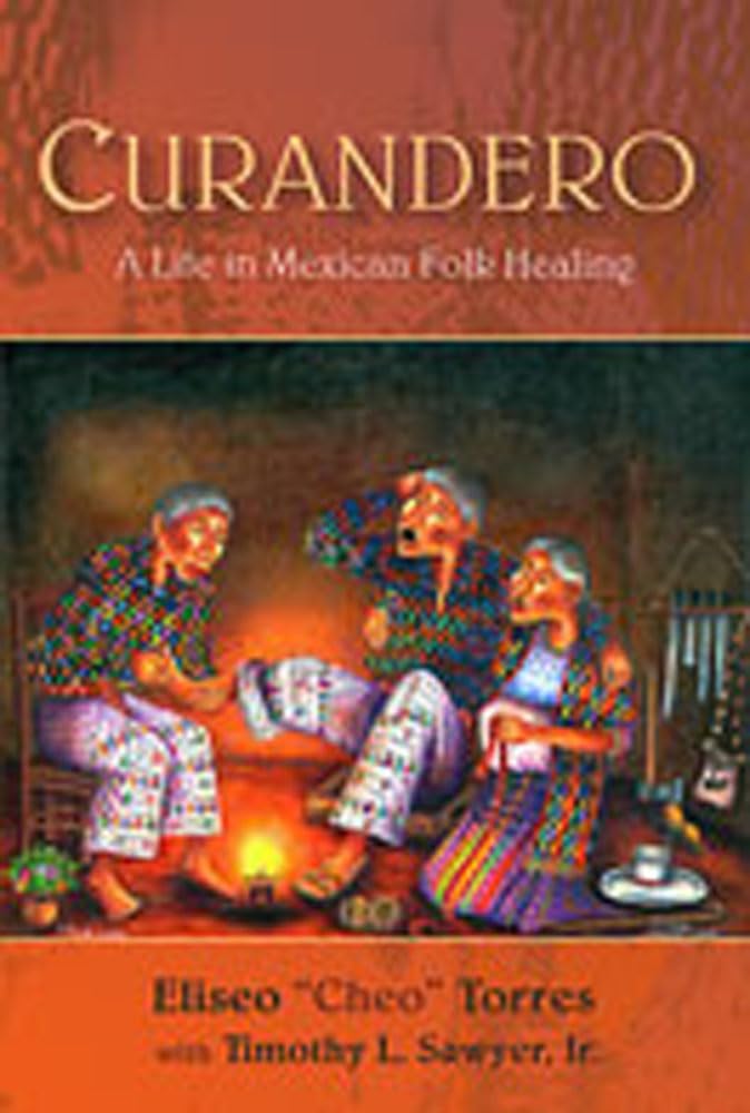 Curandero: A Life in Mexican Folk Healing - 4295