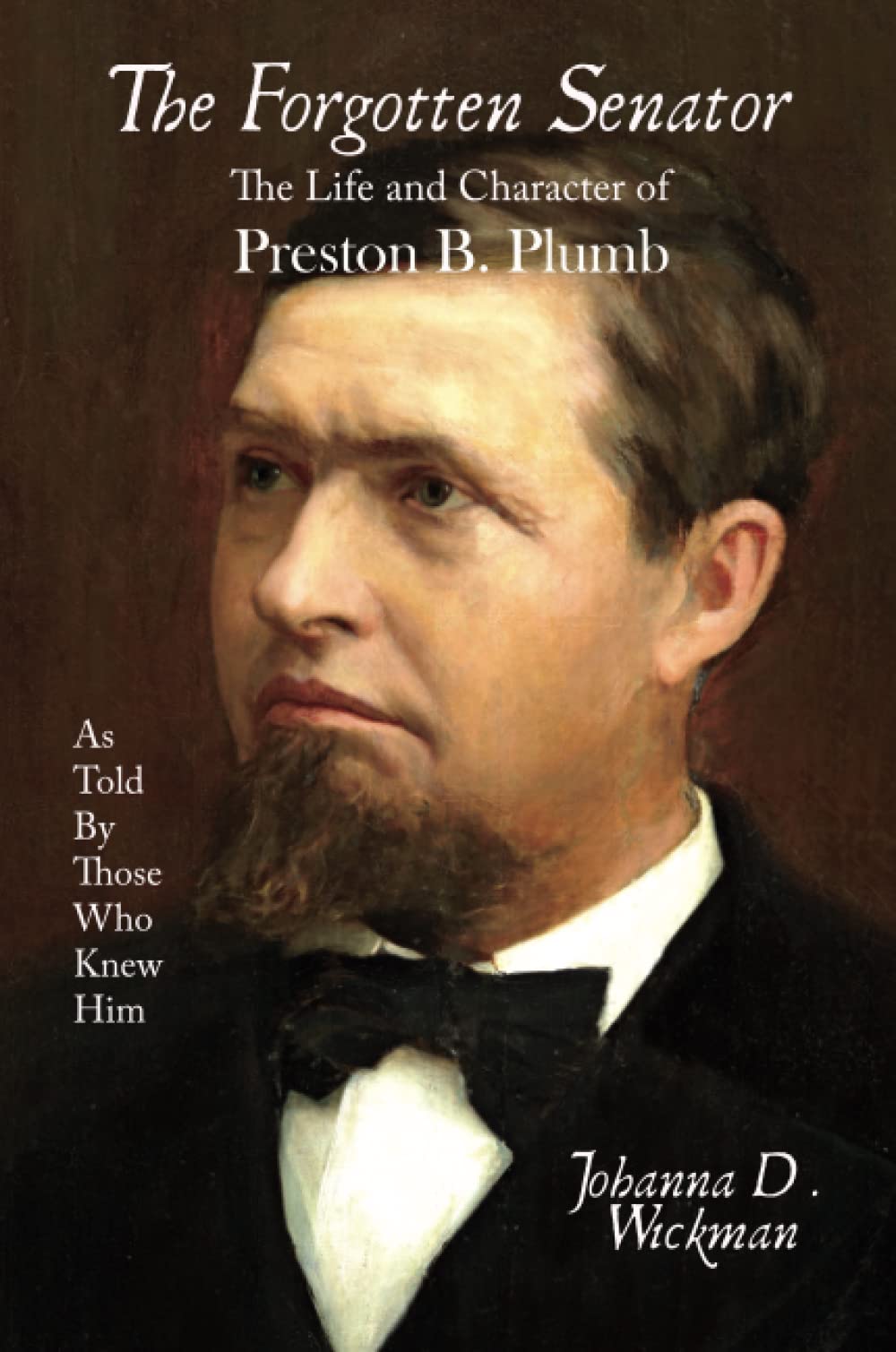 The Forgotten Senator: The Life and Character of Preston B. Plumb - 3449