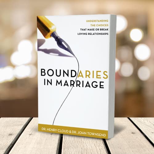 Boundaries in Marriage: Understanding the Choices That Make or Break Loving Relationships - 6990