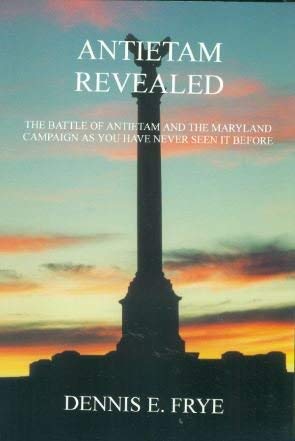 Antietam Revealed: The Battle of Antietam and the Maryland Campaign As You Have Never Seen It Before - 2587