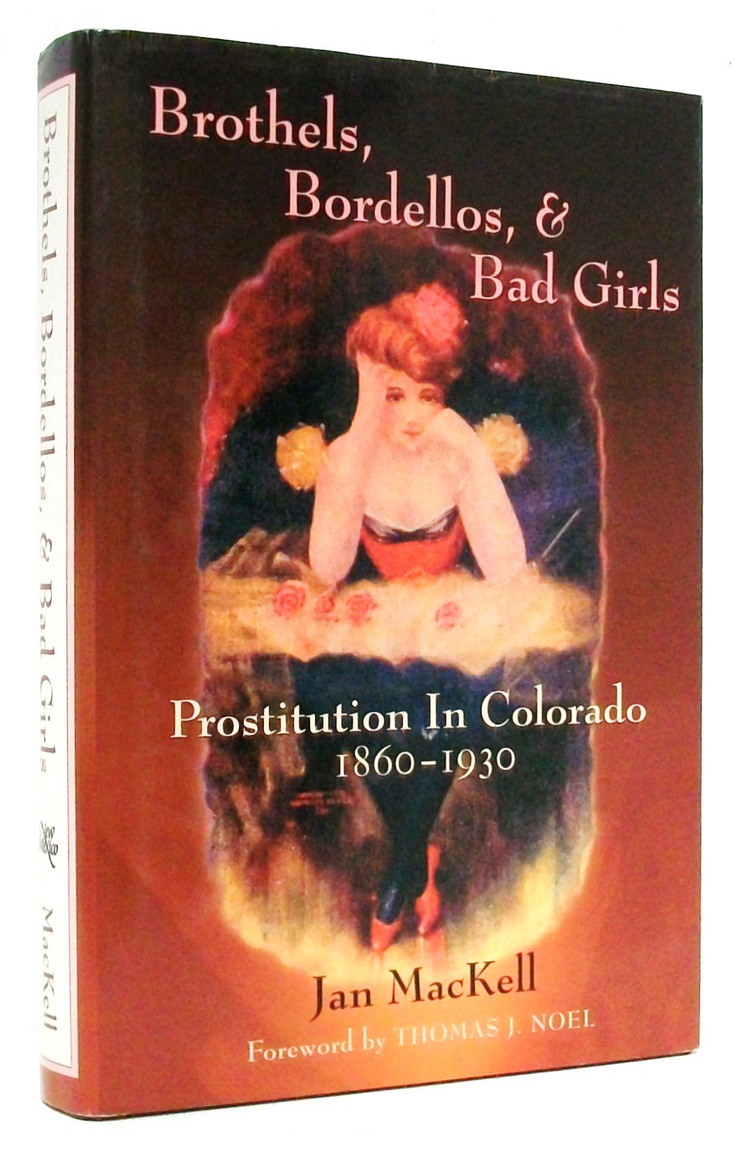 Brothels, Bordellos, and Bad Girls: Prostitution in Colorado, 1860-1930 - 3039