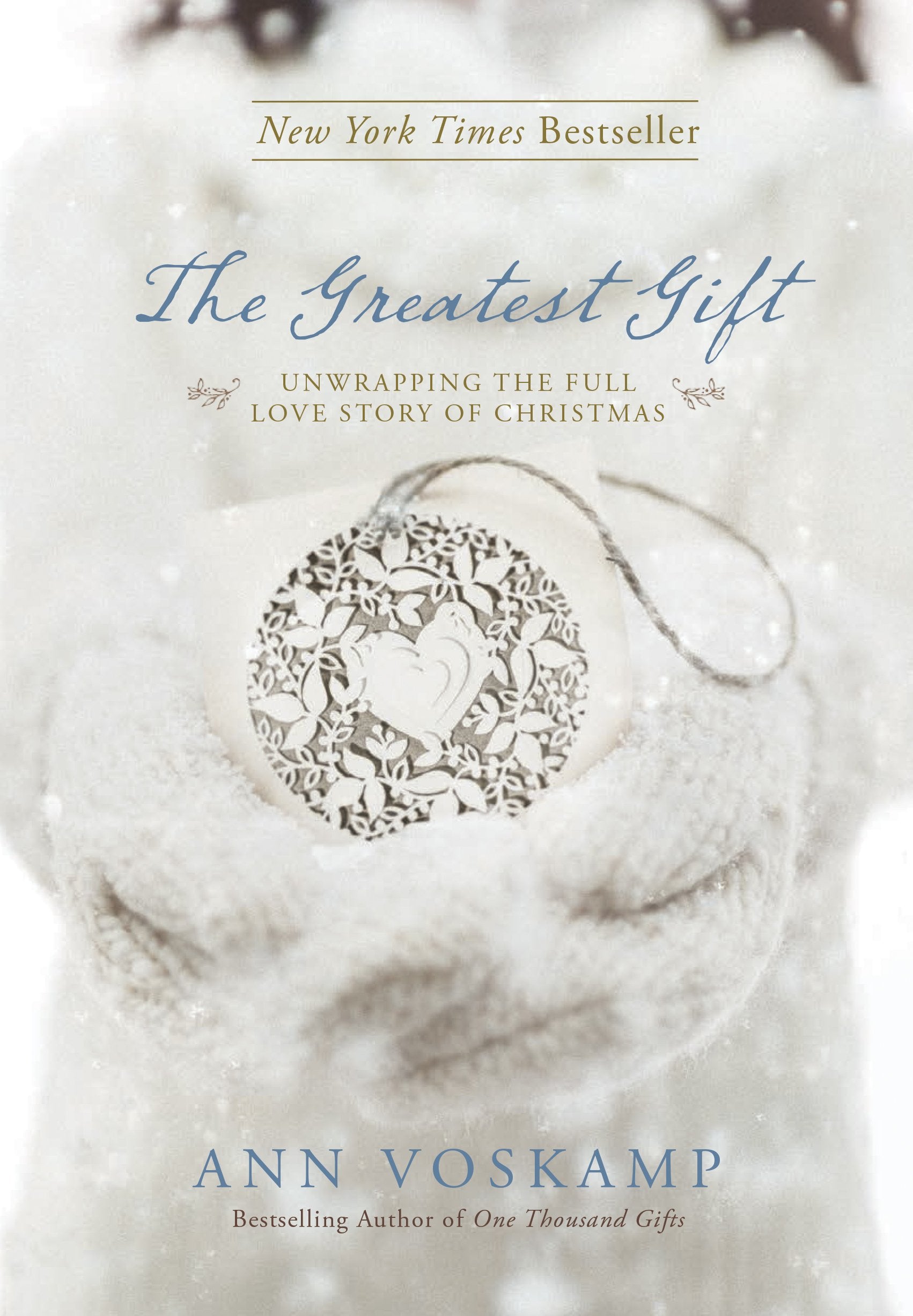 The Greatest Gift: Unwrapping the Full Love Story of Christmas - 801