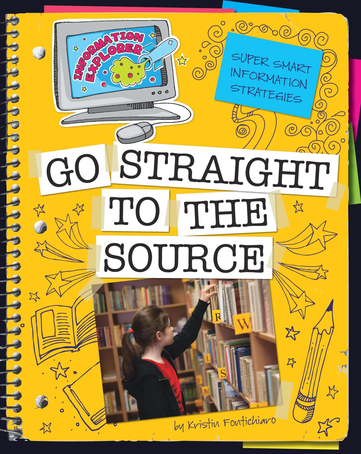 Super Smart Information Strategies: Go Straight to the Source (Information Explorer) - 4766