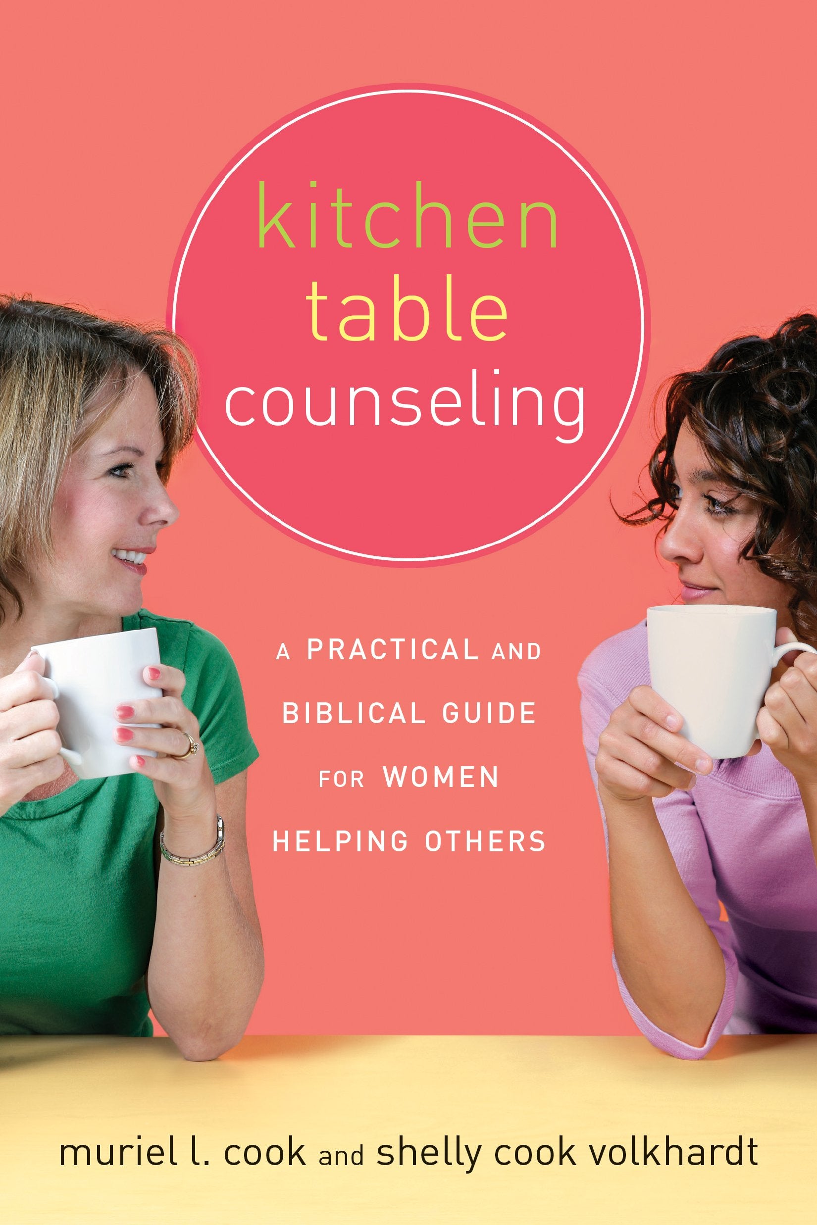 Kitchen Table Counseling: A Practical and Biblical Guide for Women Helping Others - 3773