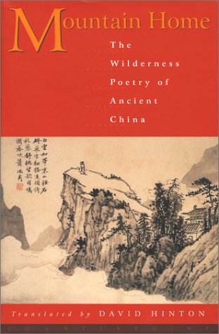 Mountain Home: The Wilderness Poetry of Ancient China - 816