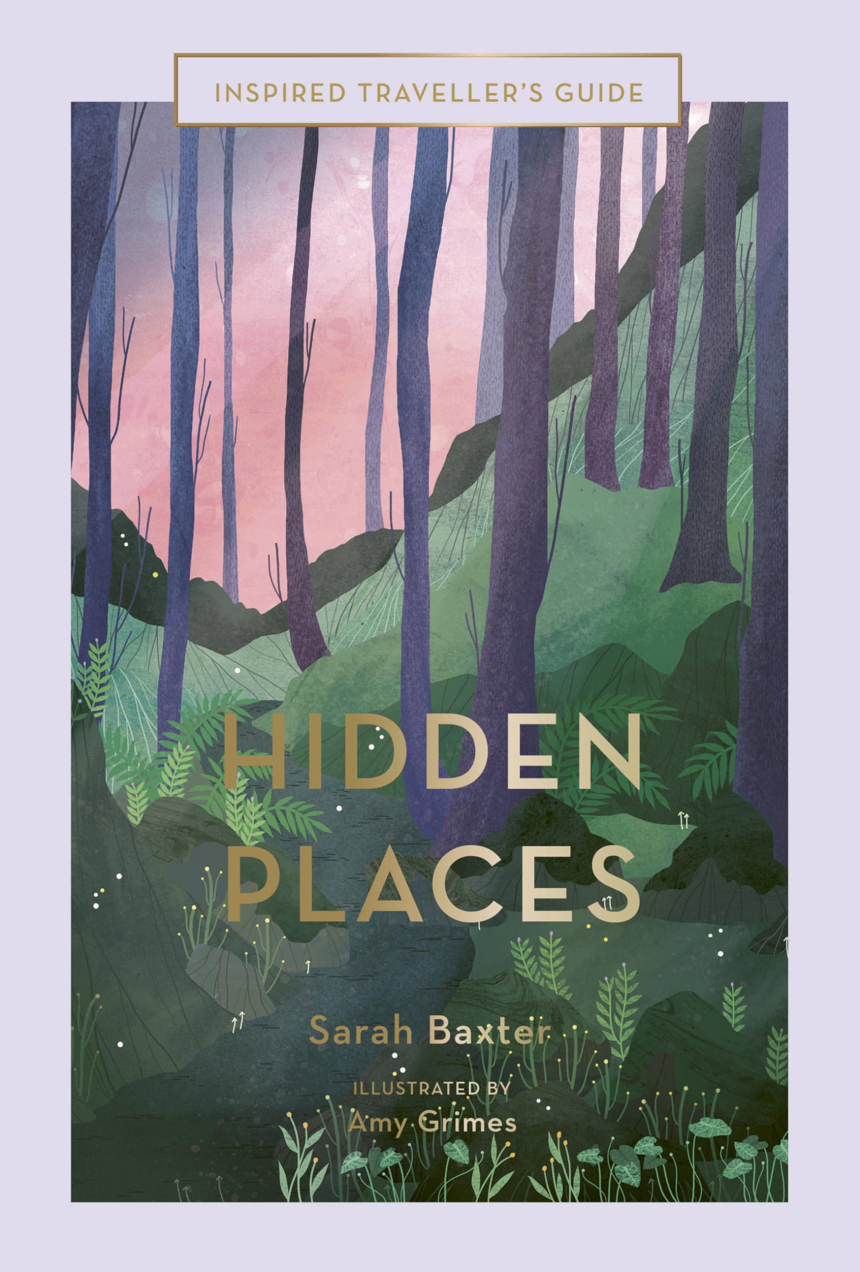 Hidden Places: An Inspired Traveller's Guide (Volume 3) (Inspired Traveller's Guides, 3) - 3489