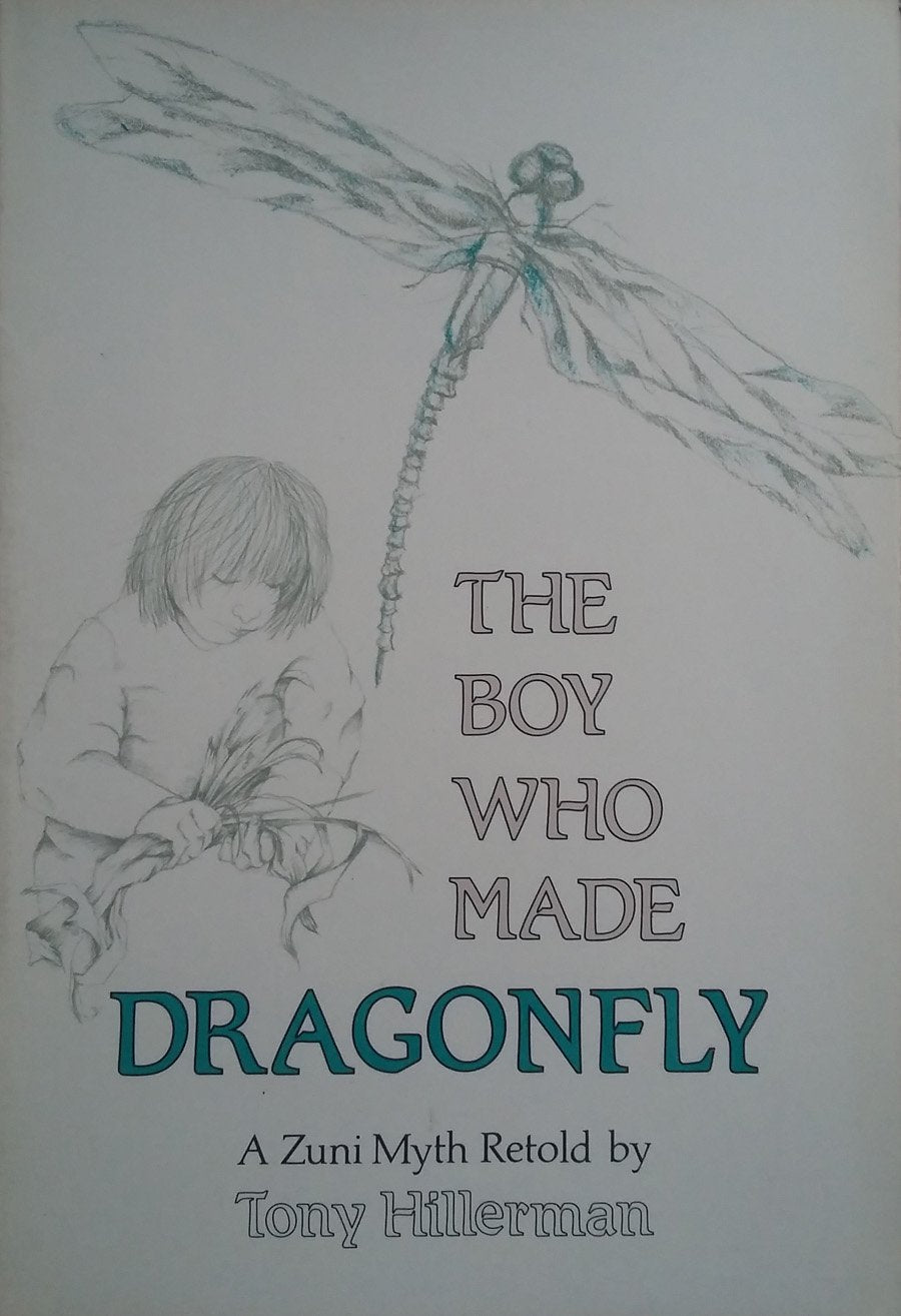 The Boy Who Made Dragonfly: A Zuni Myth - 9291