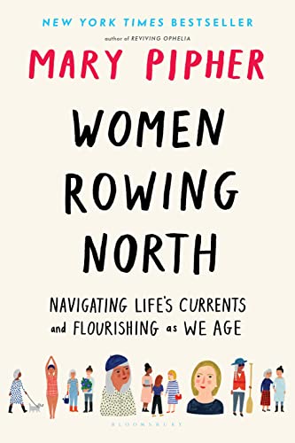 Women Rowing North: Navigating Life’s Currents and Flourishing As We Age - 3365