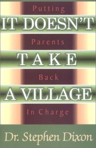 It Doesn't Take A Village: Putting Parents Back in Charge - 7181