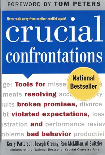 Crucial Confrontations: Tools for Resolving Broken Promises, Violated Expectations, and Bad Behavior - 8283