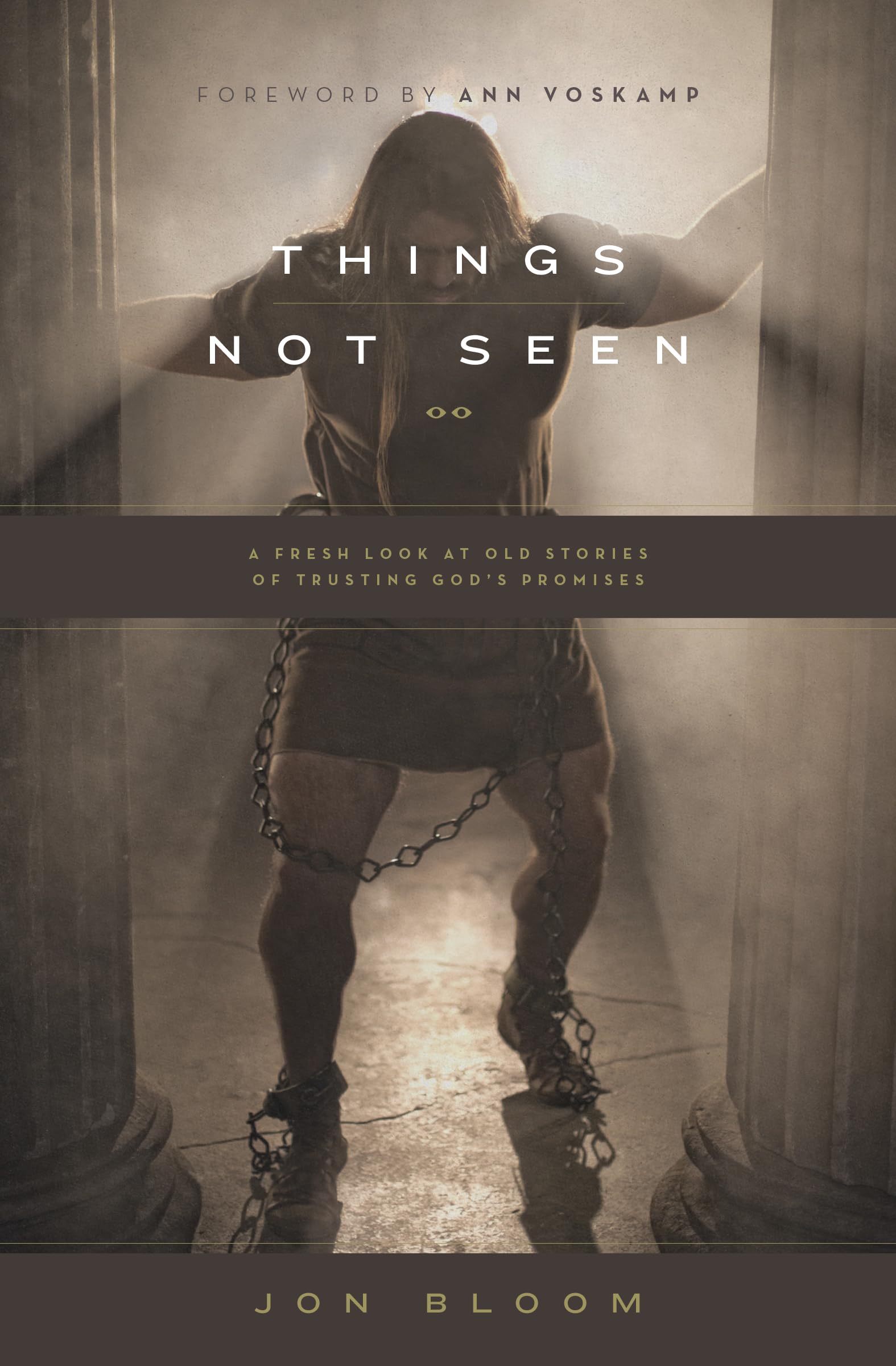 Things Not Seen: A Fresh Look at Old Stories of Trusting God's Promises - 9013