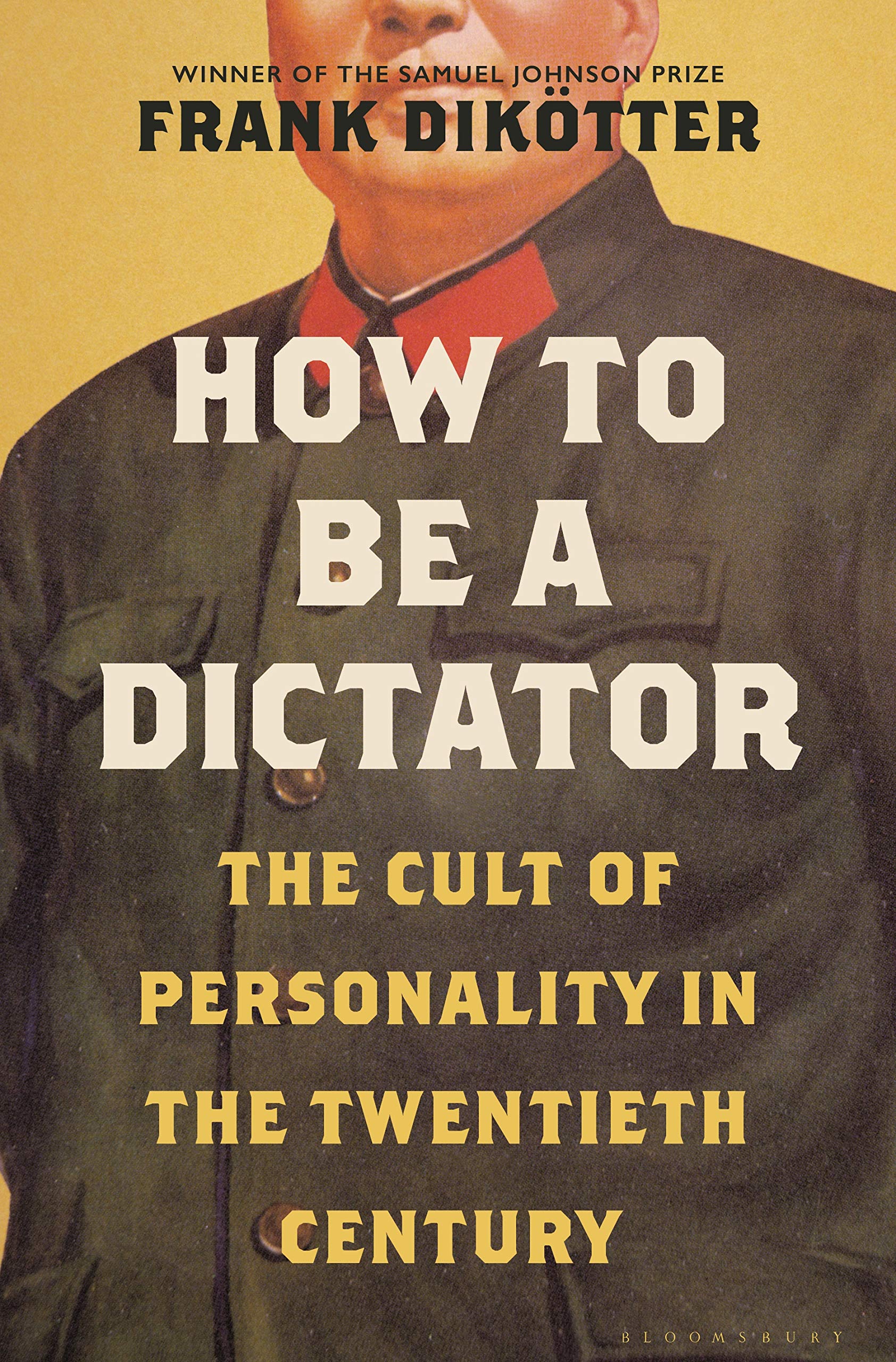 How to Be a Dictator: The Cult of Personality in the Twentieth Century - 471