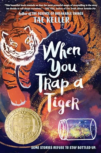 When You Trap a Tiger: (Newbery Medal Winner) - 795