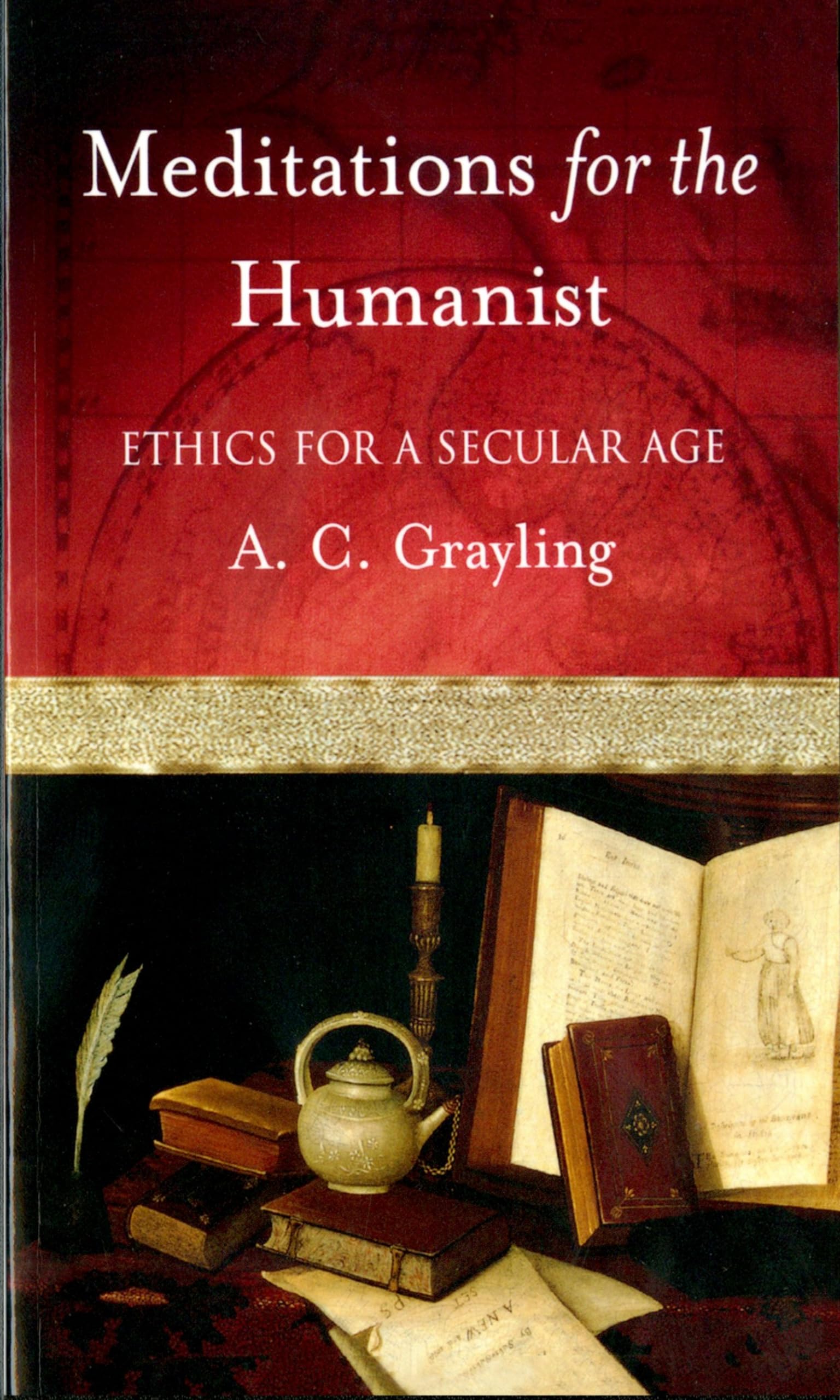 Meditations for the Humanist: Ethics for a Secular Age - 1962