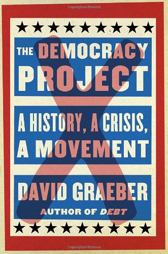 The Democracy Project: A History, a Crisis, a Movement - 2094