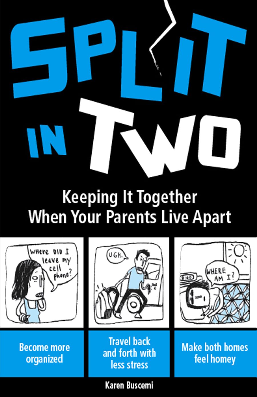 Split in Two: Keeping it Together When Your Parents Live Apart - 156