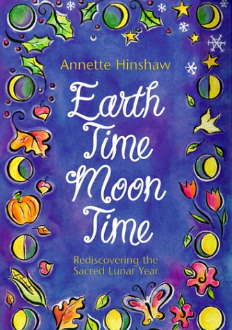 Earthtime Moontime: Rediscovering the Sacred Lunar Year - 8988