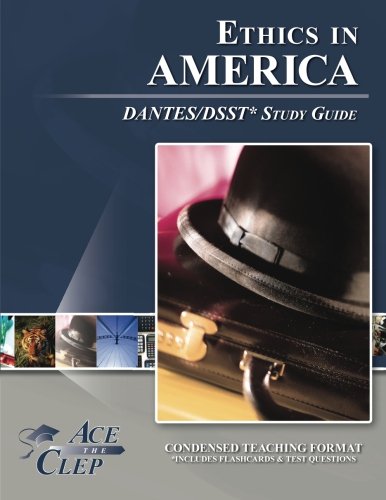 DSST Ethics in America DANTES Study Guide - 7414