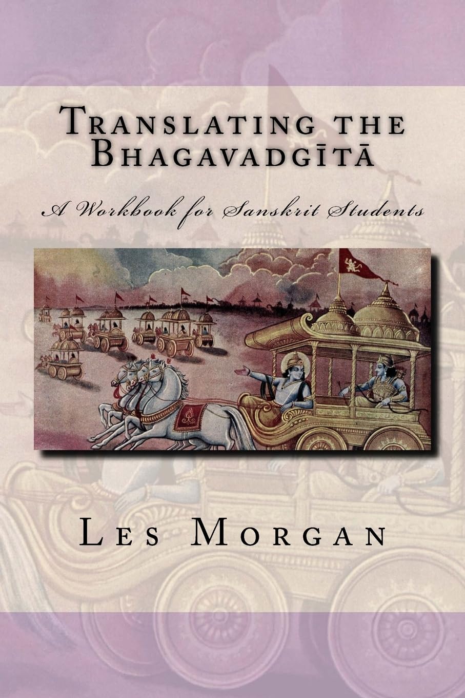 Translating the Bhagavadgita: A Workbook for Sanskrit Students - 1971