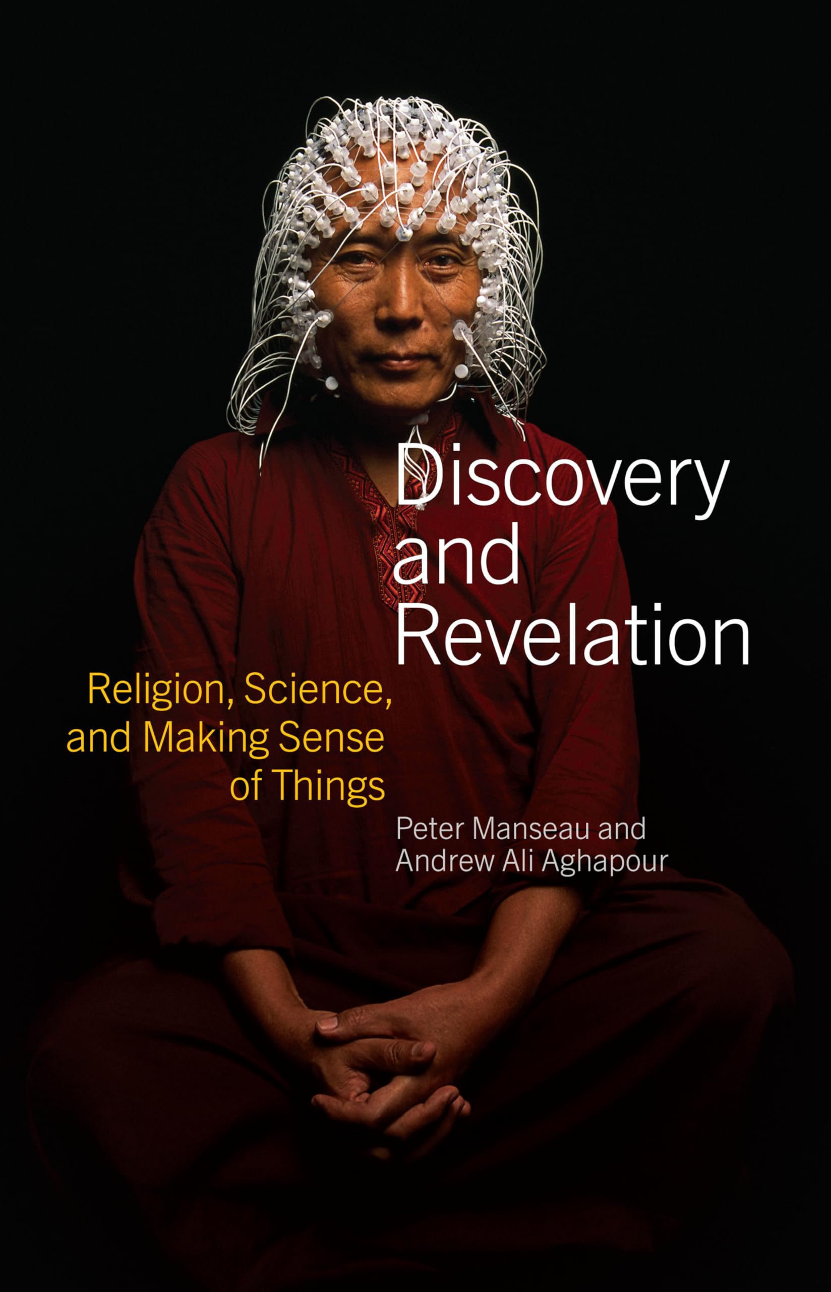 Discovery and Revelation: Religion, Science, and Making Sense of Things - 187