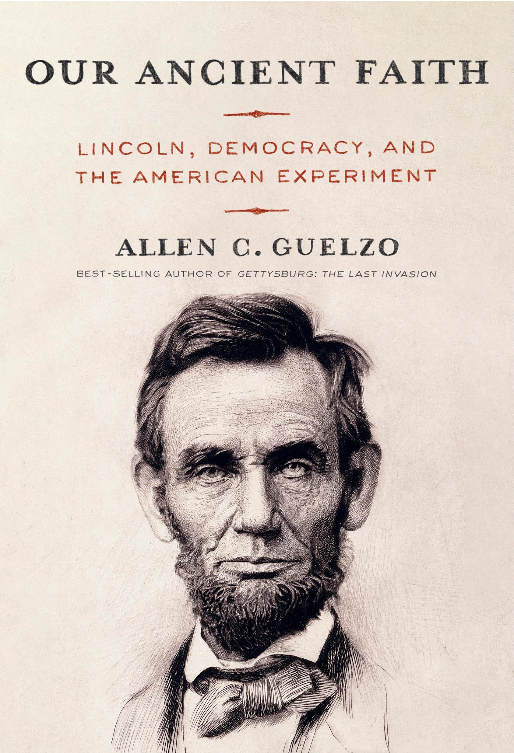 Our Ancient Faith: Lincoln, Democracy, and the American Experiment - 3339