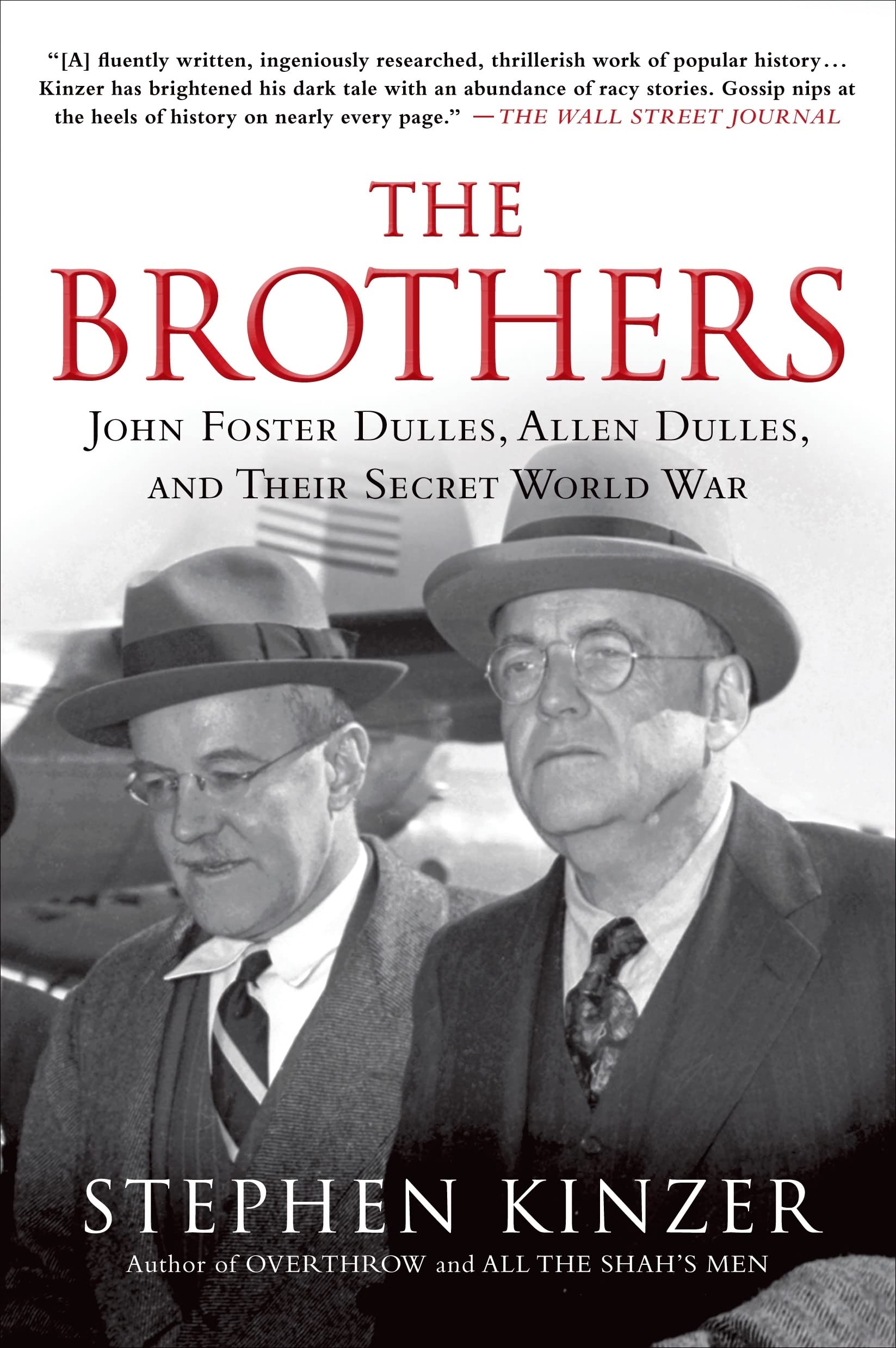 The Brothers: John Foster Dulles, Allen Dulles, and Their Secret World War - 3142