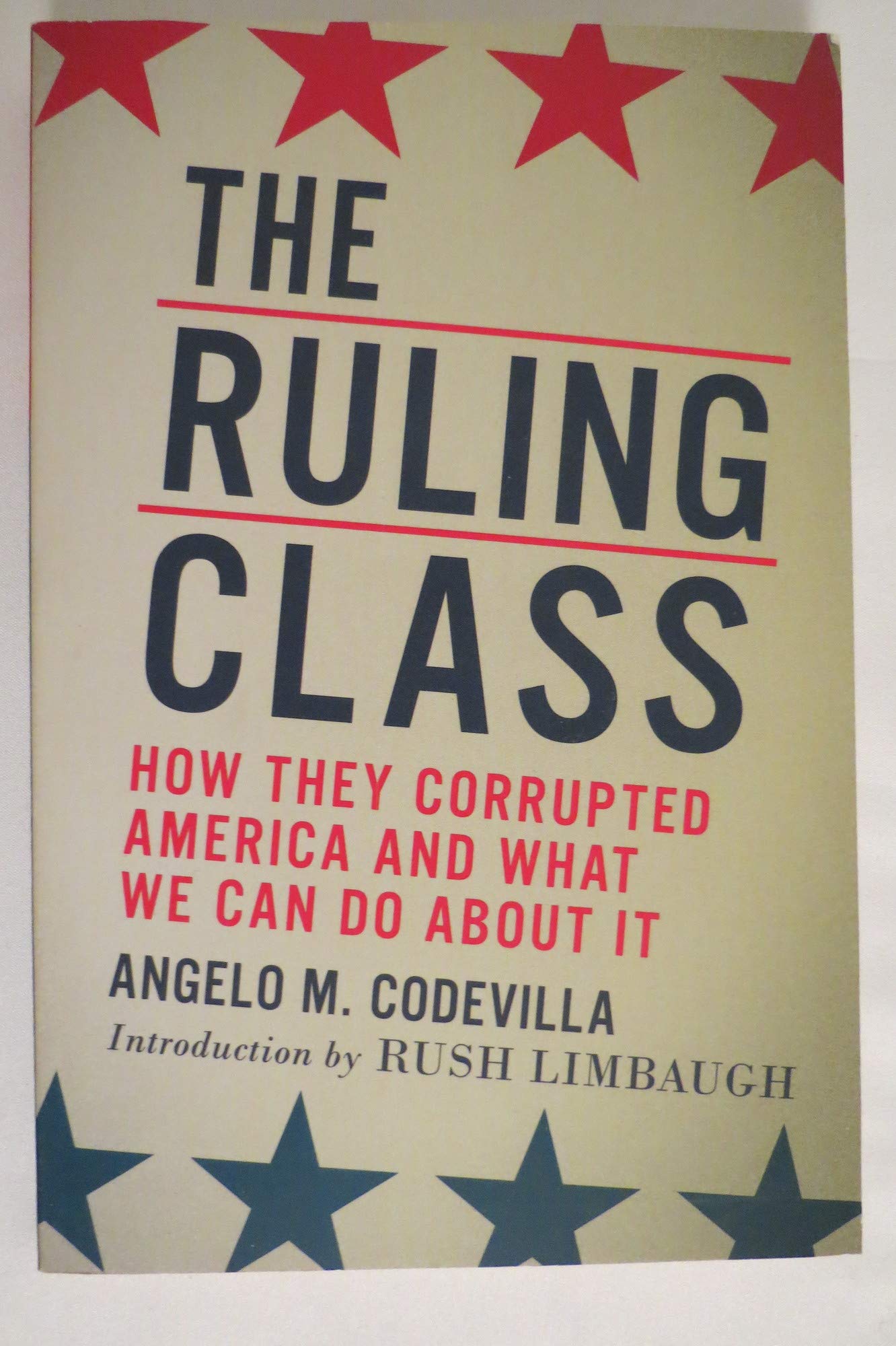 The Ruling Class: How They Corrupted America and What We Can Do About It - 7240