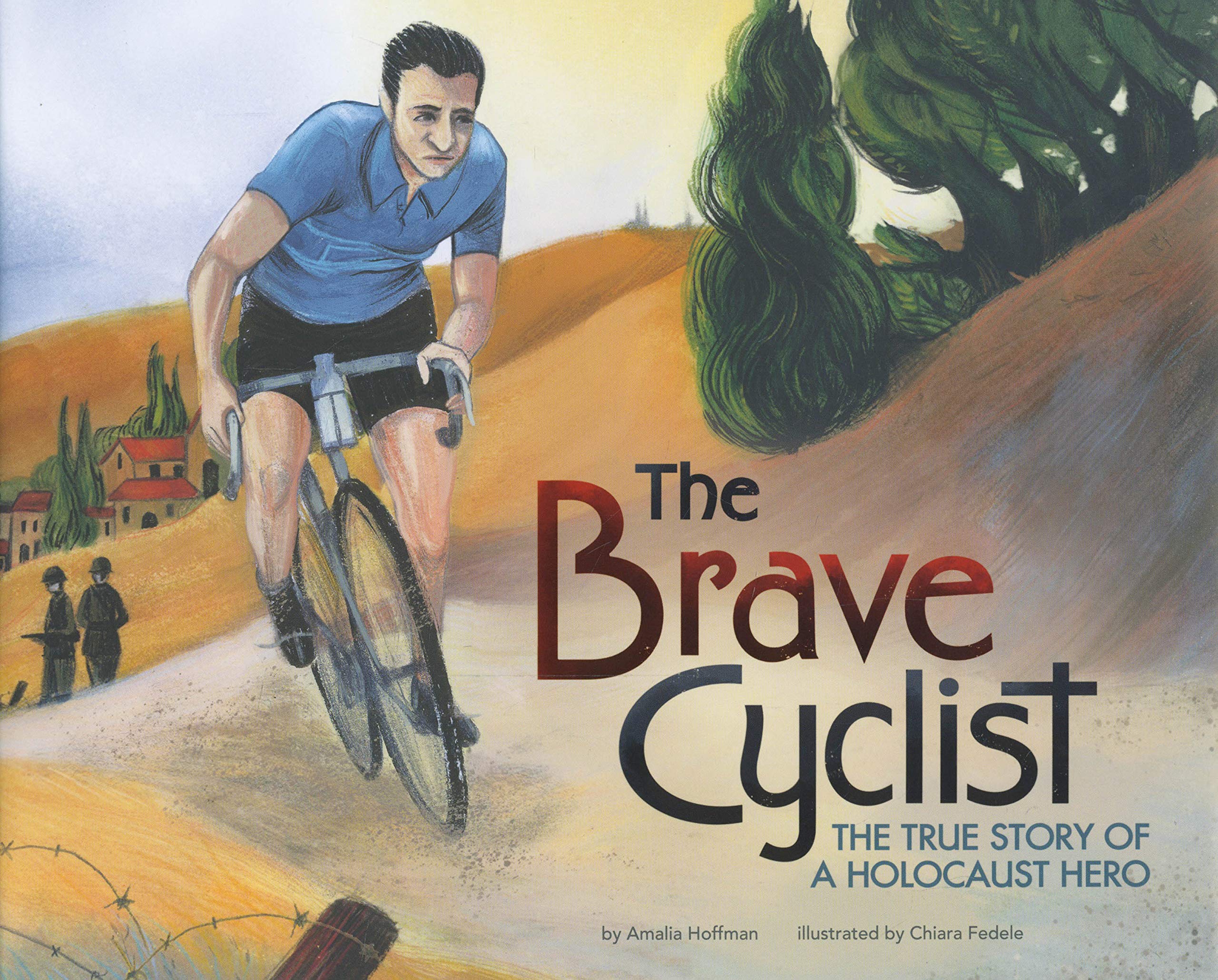 The Brave Cyclist: The True Story of a Holocaust Hero - 5172