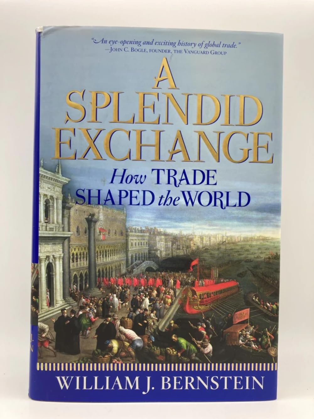 A Splendid Exchange: How Trade Shaped the World - 5220