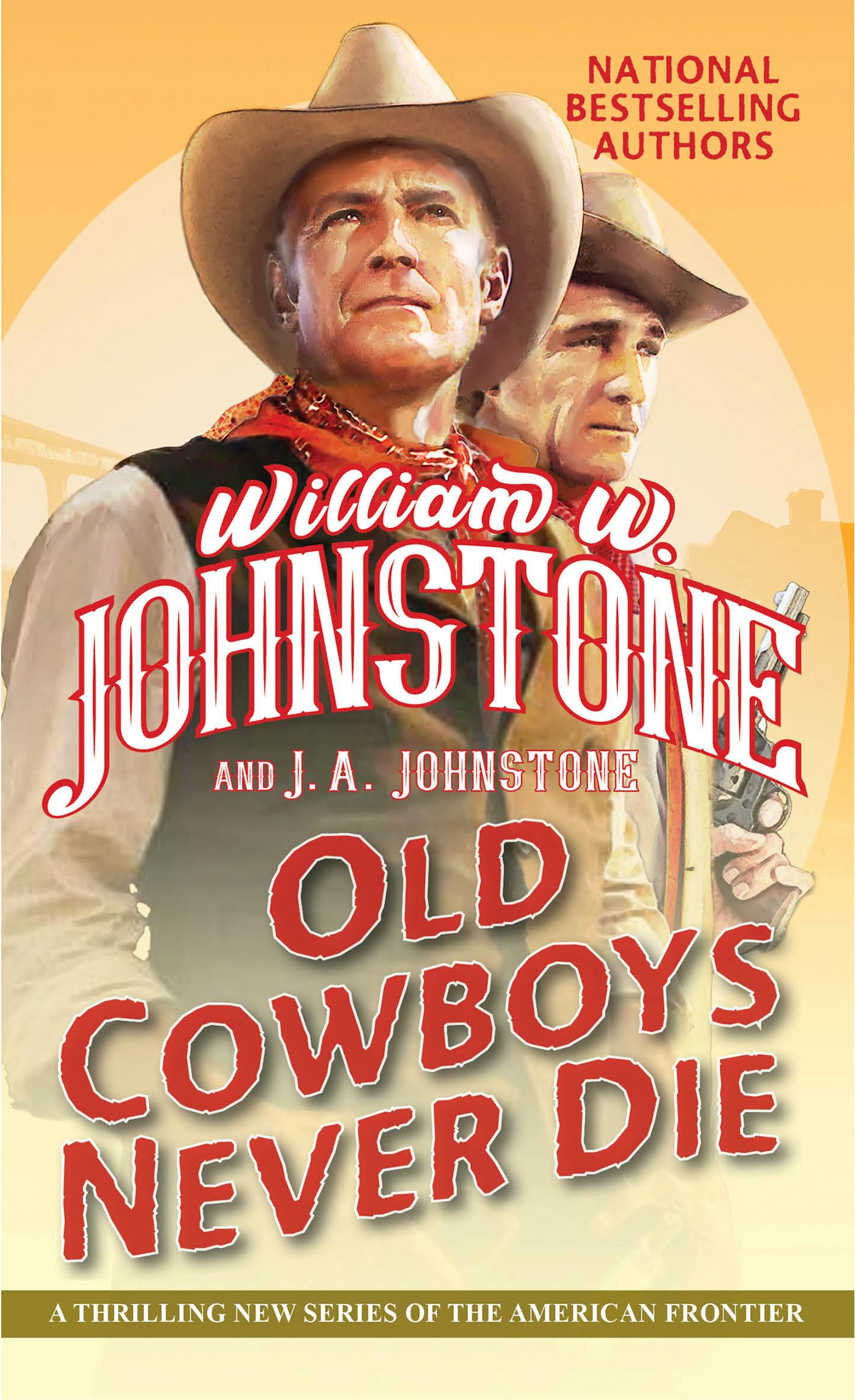 Old Cowboys Never Die: An Exciting Western Novel of the American Frontier - 7124