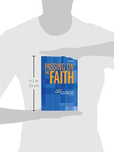 Passing On the Faith, Second Edition: A Radical Model for Youth and Family Ministry - 6123