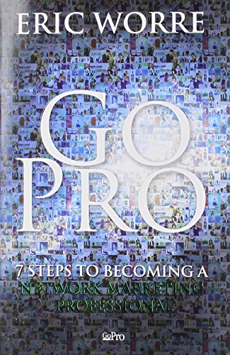 Go Pro: 7 Steps to Becoming a Network Marketing Professional - 5957