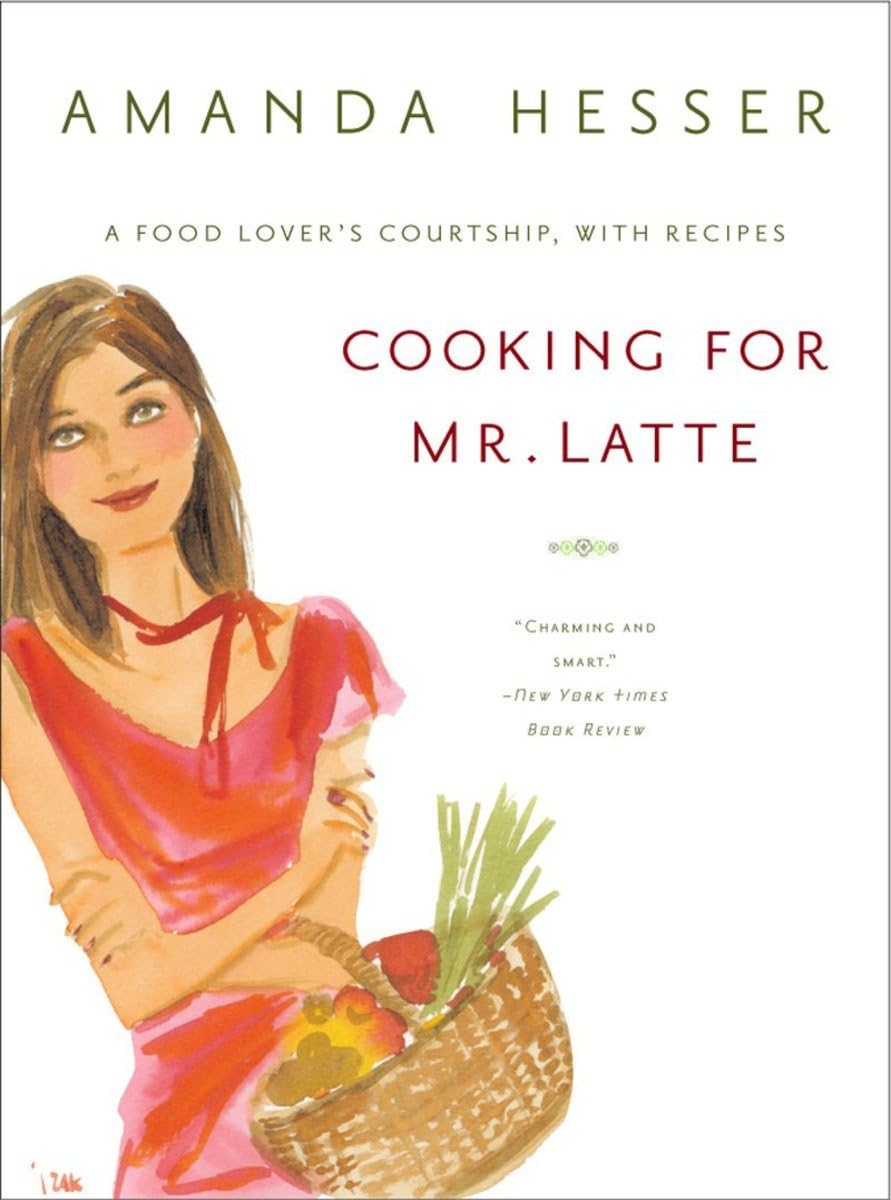 Cooking for Mr. Latte: A Food Lover's Courtship, with Recipes - 5706