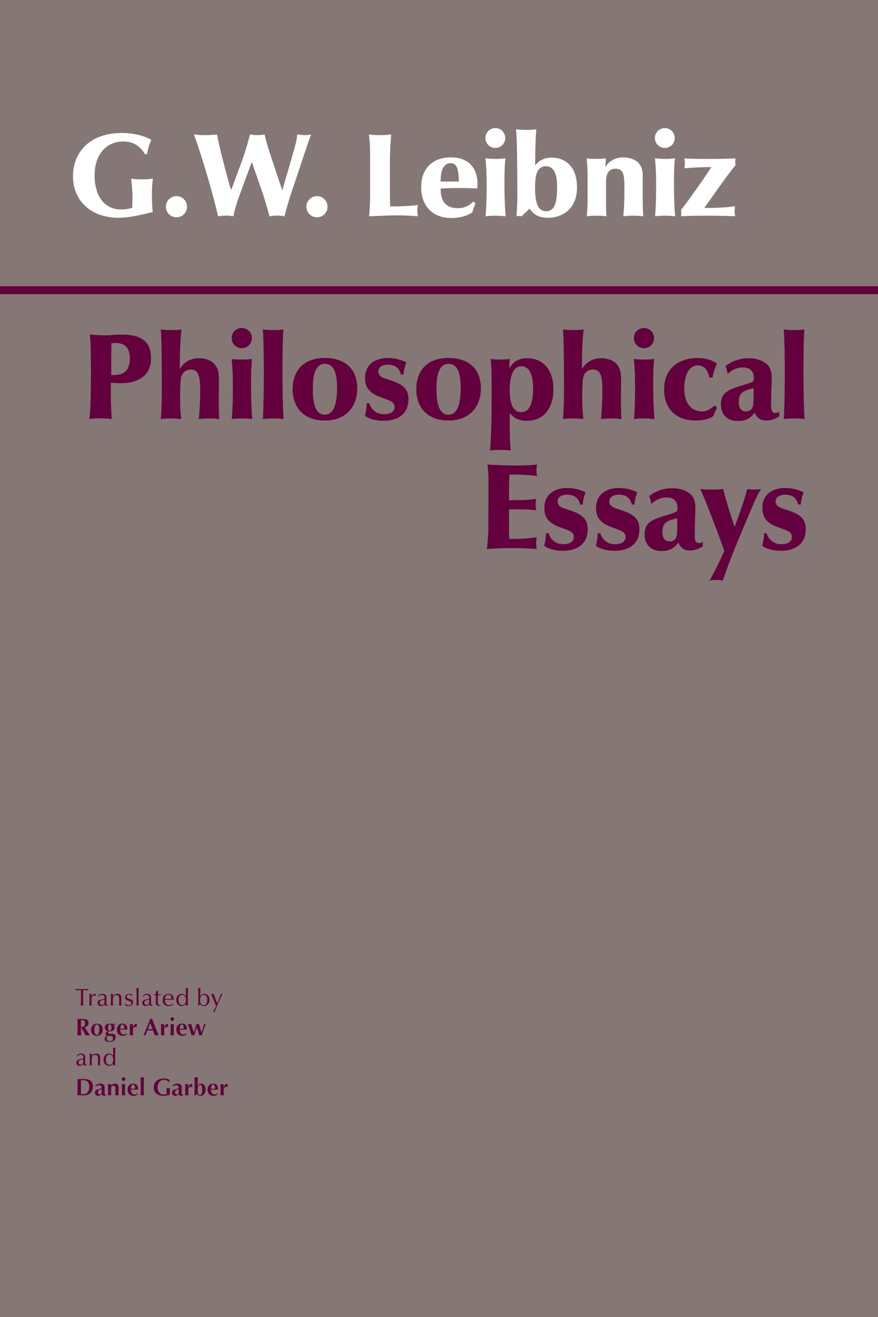 Leibniz: Philosophical Essays (Hackett Classics)