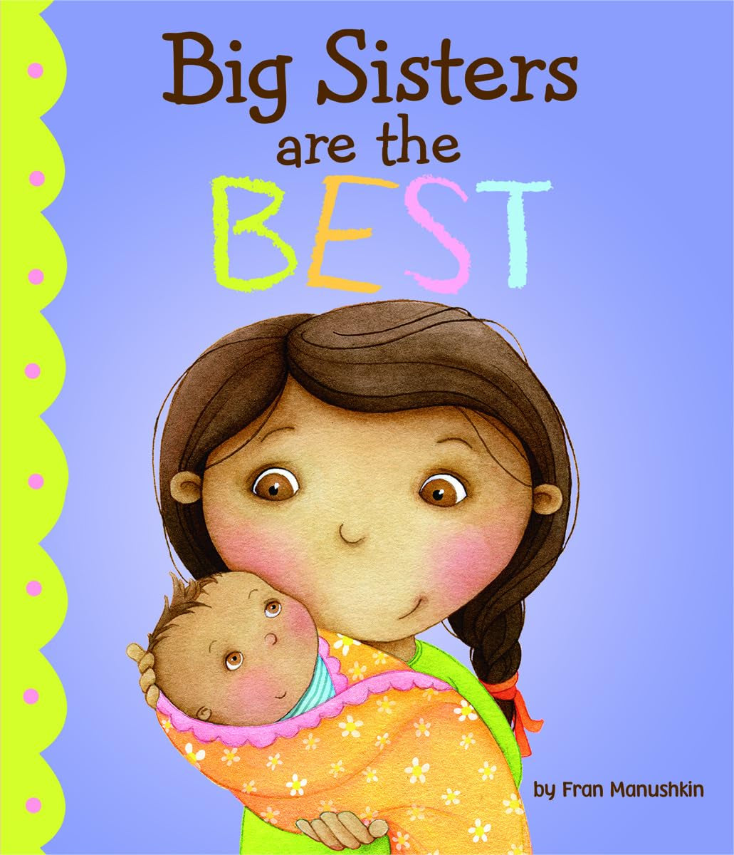 Big Sisters Are the Best (Fiction Picture Books) - 621