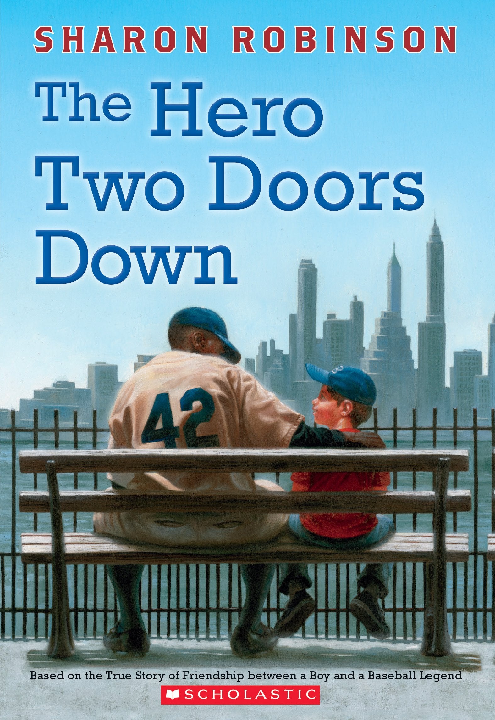 The Hero Two Doors Down: Based on the True Story of Friendship Between a Boy and a Baseball Legend - 3585