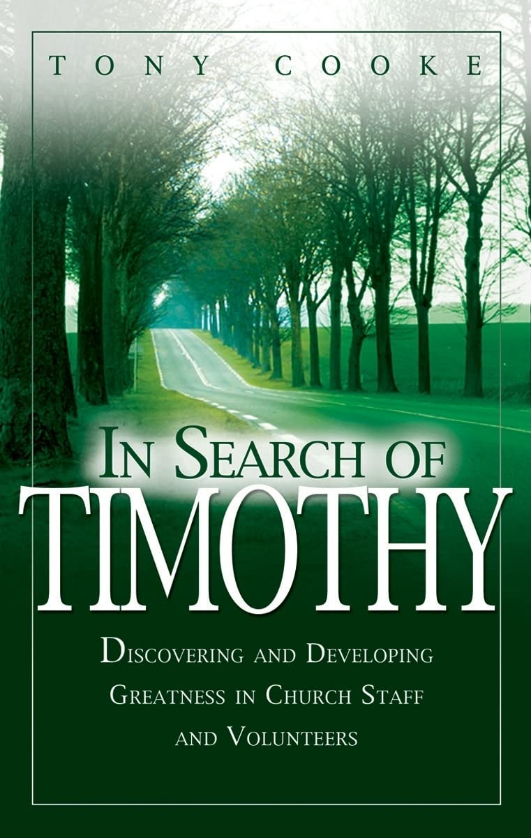 In Search of Timothy: Discovering and Developing Greatness in Church Staff and Volunteers - 5528