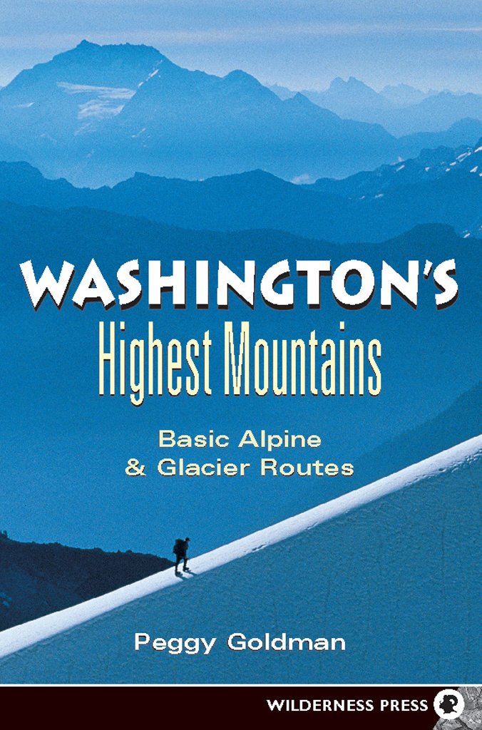 Washington's Highest Mountains: Basic Alpine and Glacier Routes - 7089