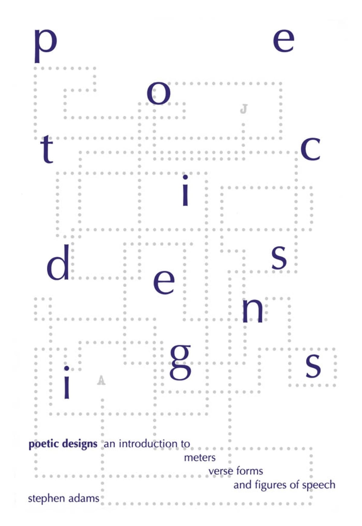 Poetic Designs: An Introduction to Meters, Verse Forms, and Figures of Speech - 952