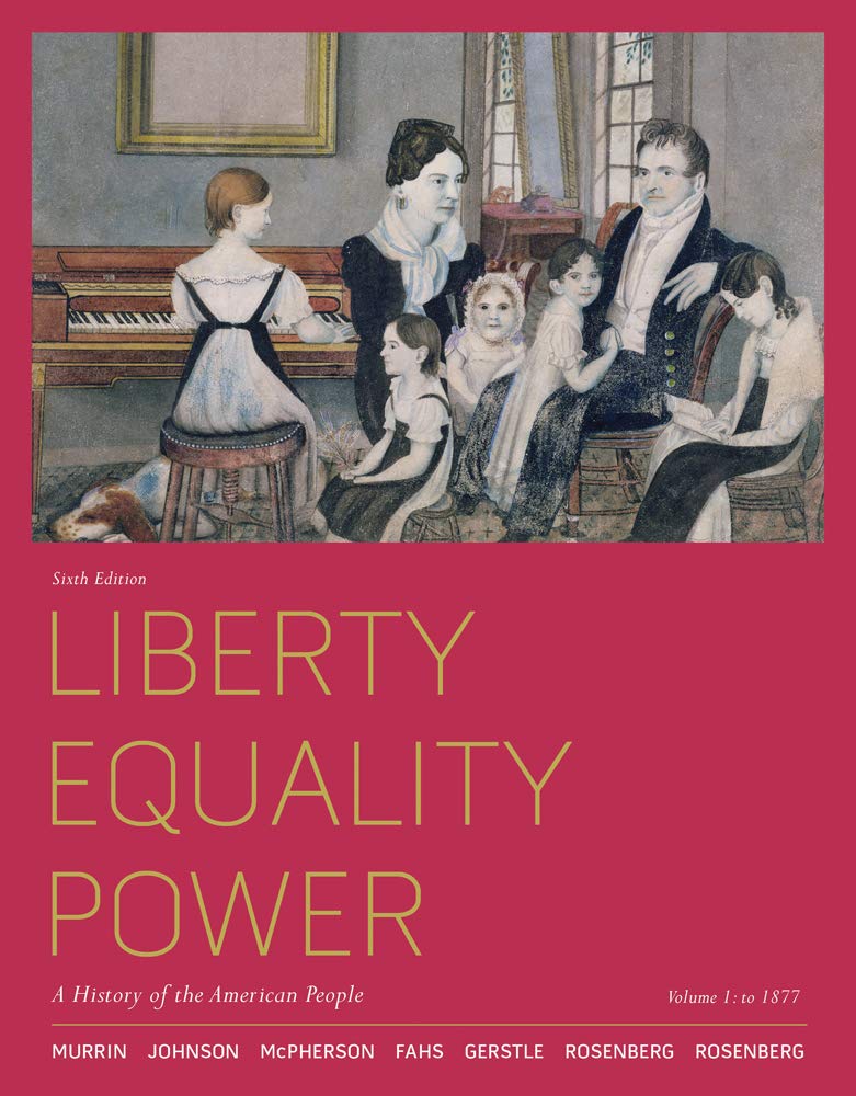 Liberty, Equality, Power: A History of the American People, Volume 1: To 1877 - 8489