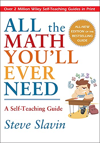 All the Math You'll Ever Need: A Self-Teaching Guide - 34