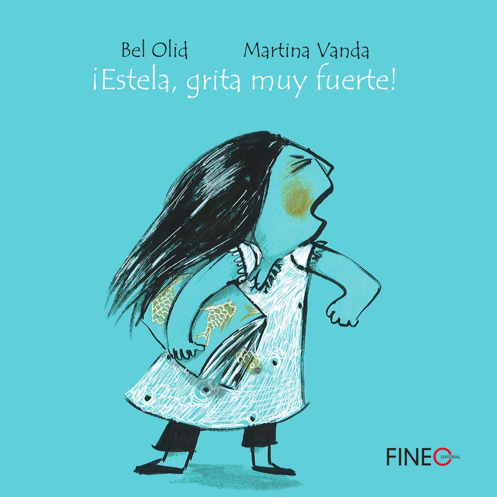 ¡Estela, grita muy fuerte! (Spanish Edition) - 9644