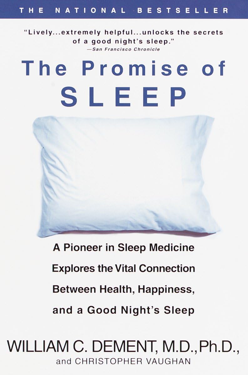 The Promise of Sleep: A Pioneer in Sleep Medicine Explores the Vital Connection Between Health, Happiness, and a Good Night's Sleep - 8794