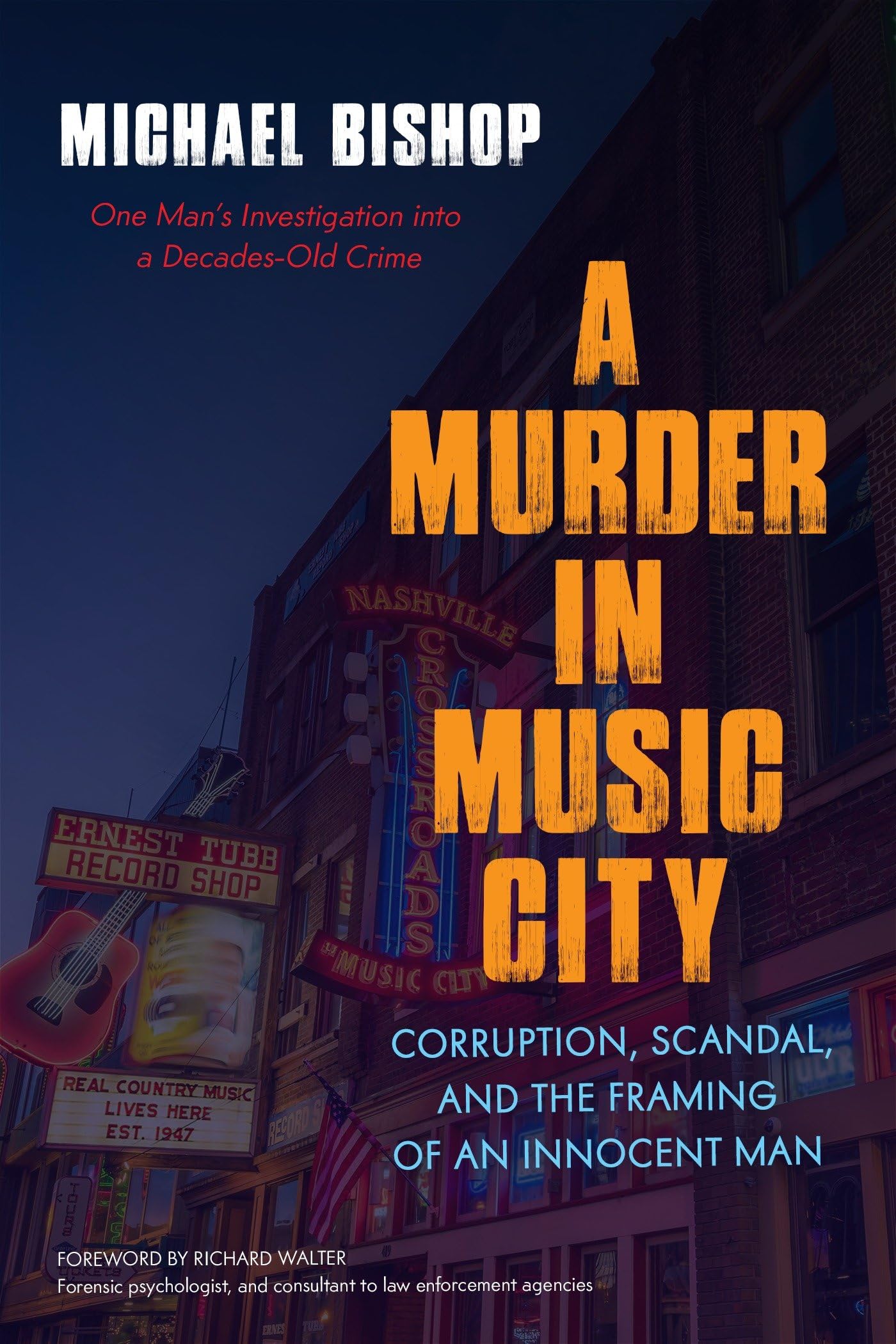 A Murder in Music City: Corruption, Scandal, and the Framing of an Innocent Man - 5586